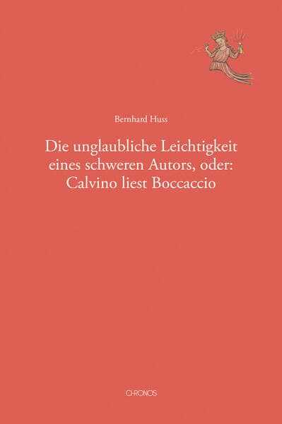 Die unglaubliche Leichtigkeit eines schweren Autors, oder: Calvino liest Boccaccio