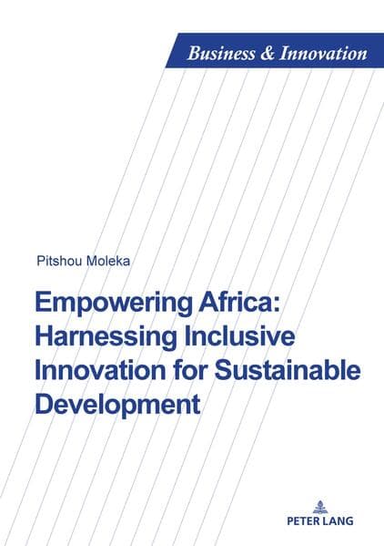 Empowering Africa: Harnessing Inclusive Innovation for Sustainable Development