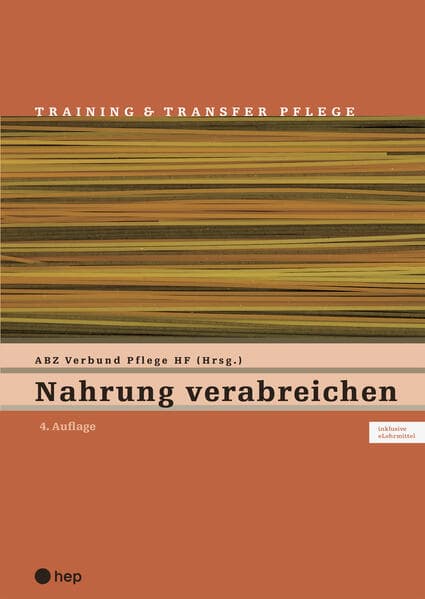 Nahrung verabreichen (Print inkl. eLehrmittel, Neuauflage 2023)