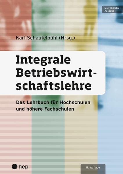 Integrale Betriebswirtschaftslehre (Print inkl. E-Book Edubase, Neuauflage)