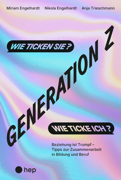Generation Z – wie ticken sie? Wie ticke ich?