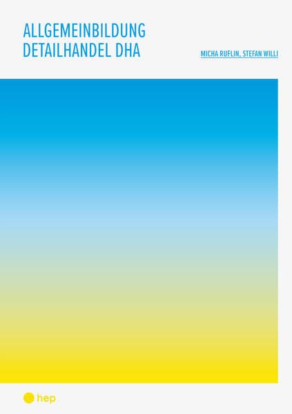 Allgemeinbildung Detailhandel DHA (Print inkl. E-Book Edubase, Neuauflage 2025)