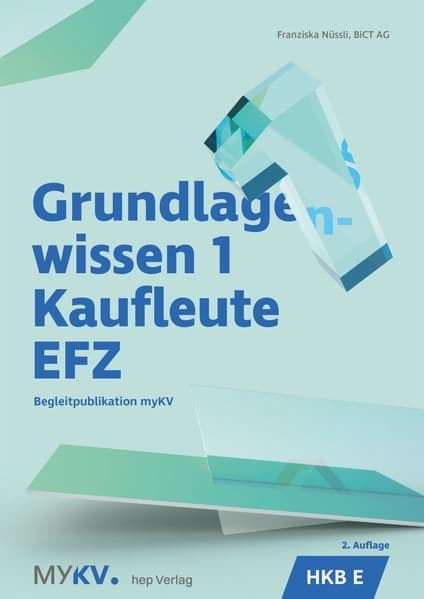 Grundlagenwissen 1 Kaufleute EFZ - HKB E (Neuauflage 2026)