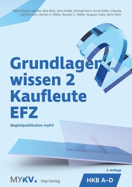 Grundlagenwissen 2 Kaufleute EFZ - HKB A bis D (Neuauflage 2026)