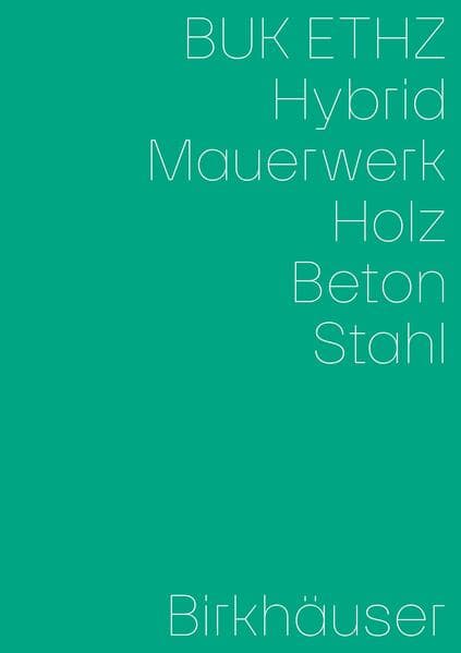 Hybrid, Mauerwerk, Beton, Holz, Stahl