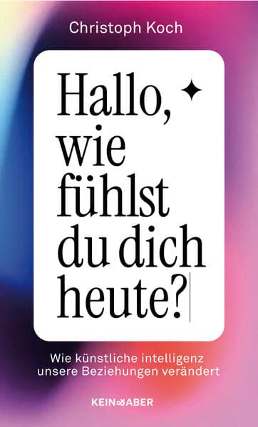 Hallo, wie fühlst du dich heute?