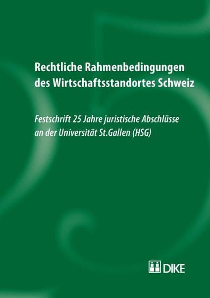 Rechtliche Rahmenbedingungen des Wirtschaftsstandortes Schweiz