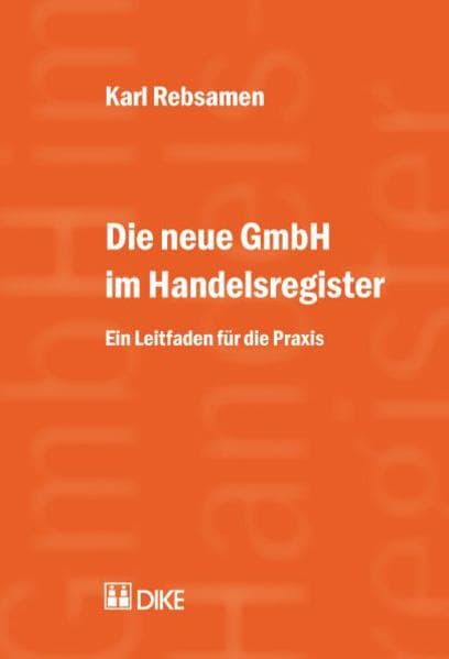 Die neue GmbH im Handelsregister. Ein Leitfaden für die Praxis