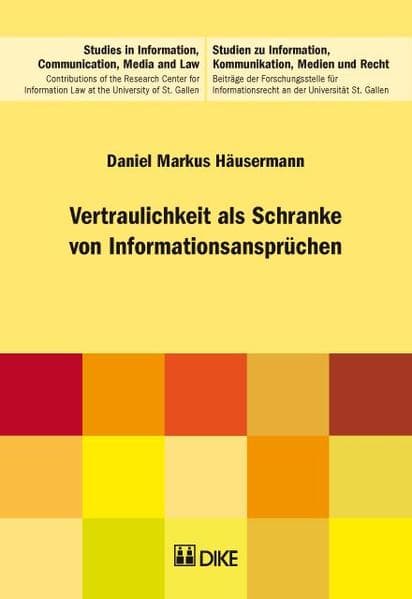 Vertraulichkeit als Schranke von Informationsansprüchen