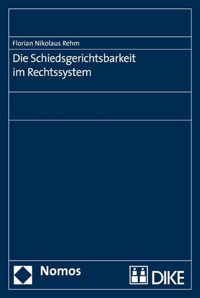 Die Schiedsgerichtsbarkeit im Rechtssystem