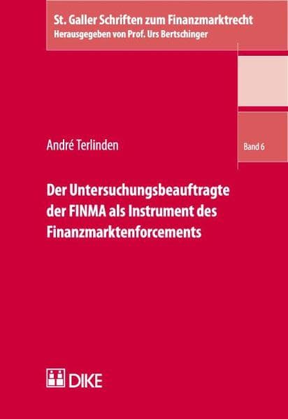 Der Untersuchungsbeauftragte der FINMA als Instrument des Finanzmarktenforcements