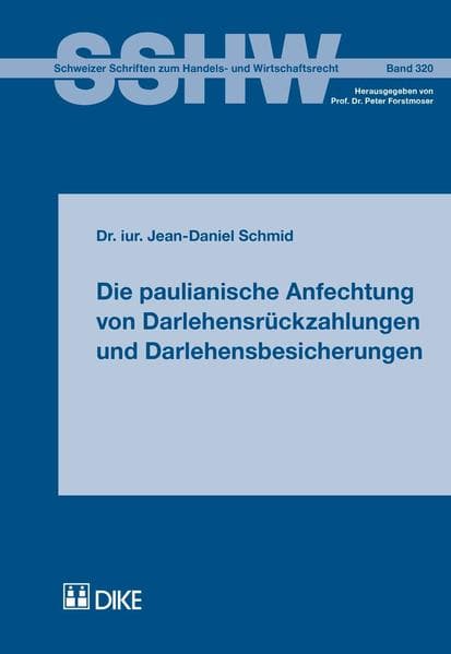Die paulianische Anfechtung von Darlehensrückzahlungen und Darlehensbesicherungen