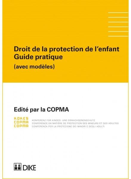 Droit de la protection de l’enfant Guide pratique