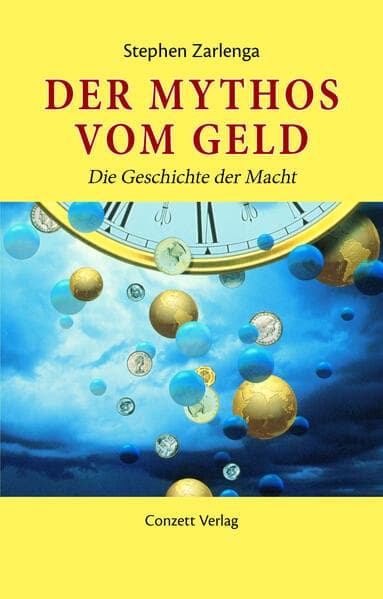 Der Mythos vom Geld - Die Geschichte des Geldes
