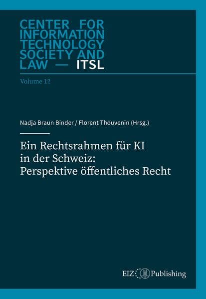 Ein Rechtsrahmen für KI in der Schweiz: Perspektive öffentliches Recht