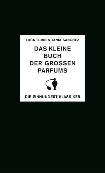 Das kleine Buch der großen Parfums