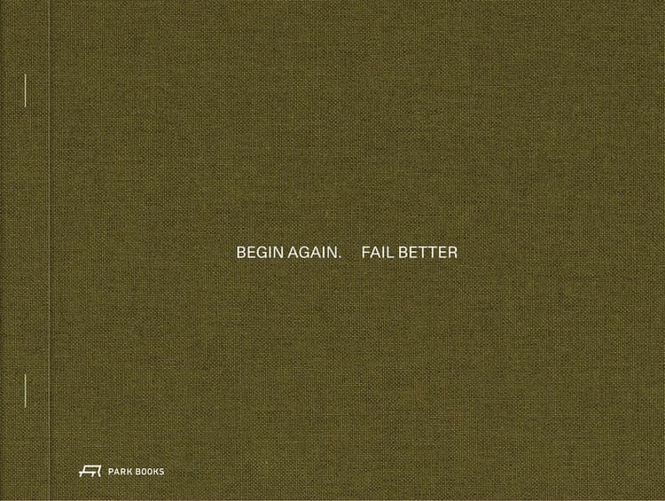 Begin Again. Fail Better