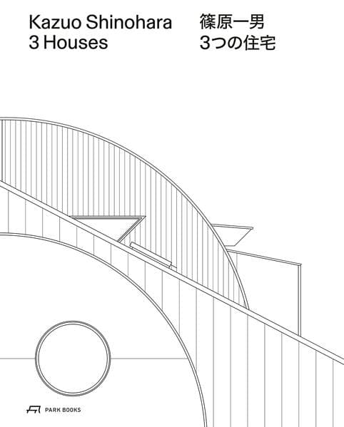 Kazuo Shinohara – 3 Houses