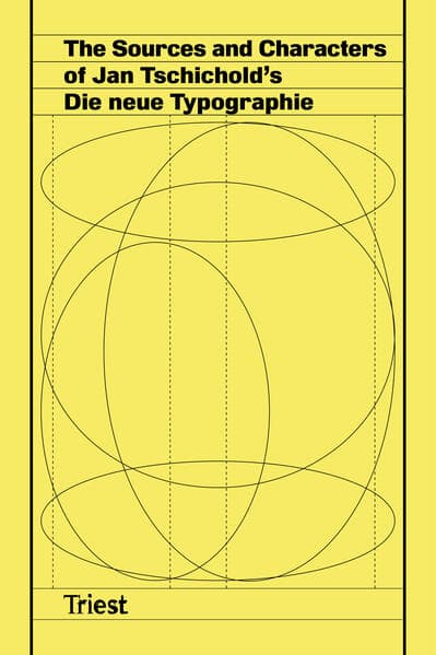 The Sources and Characters of Jan Tschichold’s Die neue Typographie