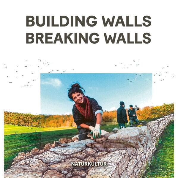 Building Walls Breaking Walls
