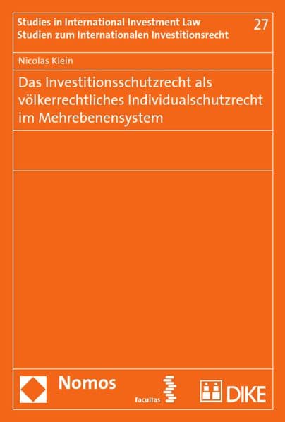 Das Investitionsschutzrecht als völkerrechtliches Individualschutzrecht im Mehrebenensystem