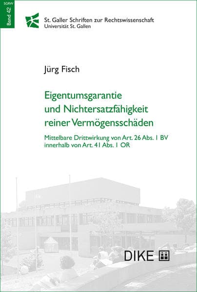 Eigentumsgarantie und Nichtersatzfähigkeit reiner Vermögensschäden