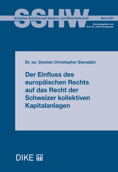 Der Einfluss des europäischen Rechts auf das Recht der Schweizer kollektiven Kapitalanlagen