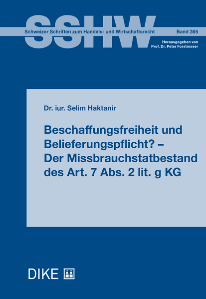 Beschaffungsfreiheit und Belieferungspflicht? - Der Missbrauchstatbestand des Art. 7 Abs. 2 lit. g KG