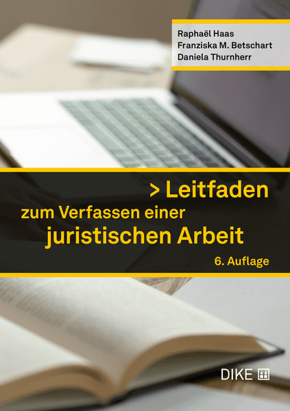 Leitfaden zum Verfassen einer juristischen Arbeit
