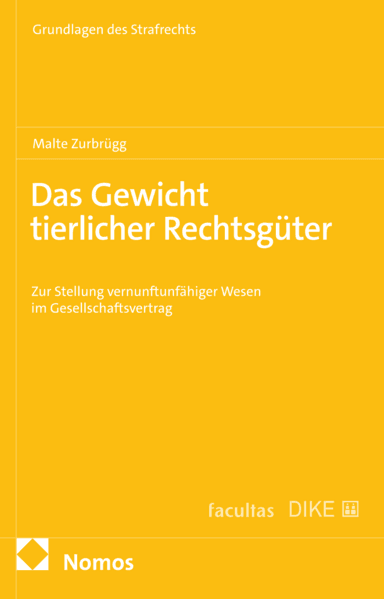 Das Gewicht tierlicher Rechtsgüter