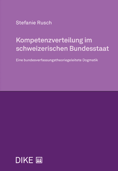 Kompetenzverteilung im schweizerischen Bundesstaat