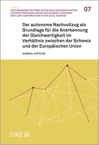 Der autonome Nachvollzug als Grundlage für die Anerkennung der Gleichwertigkeit im Verhältnis zwischen der Schweiz und der Europäischen Union