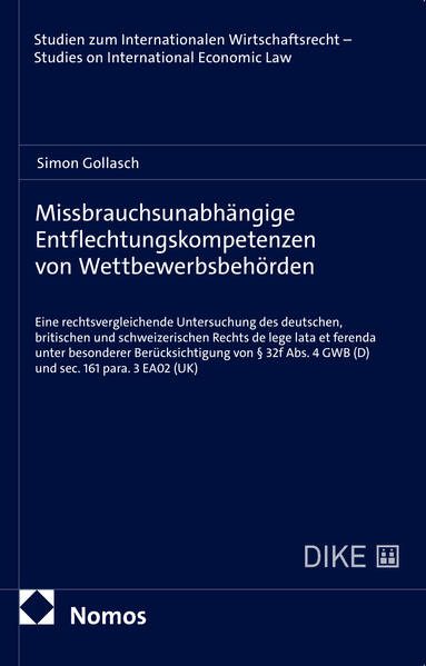 Missbrauchsunabhängige Entflechtungskompetenzen von Wettbewerbsbehörden