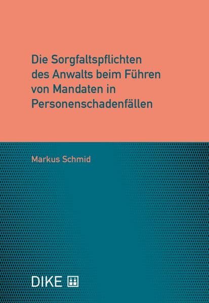 Die Sorgfaltspflichten des Anwalts beim Führen von Mandaten in Personenschadenfällen
