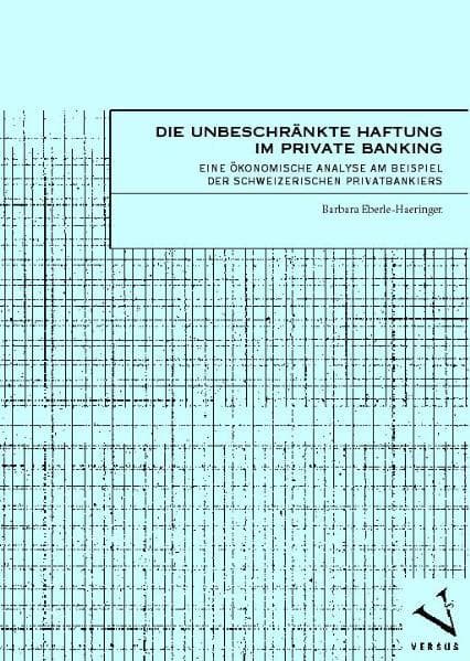 Die unbeschränkte Haftung im Private Banking