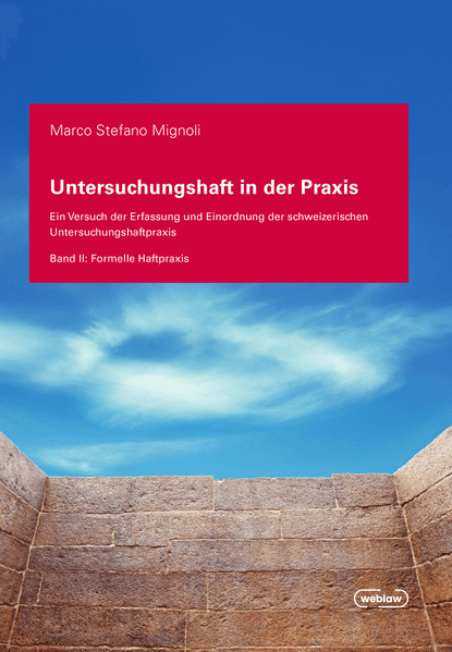 Untersuchungshaft in der Praxis - Band II