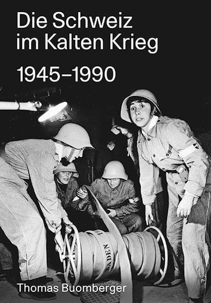 Die Schweiz im Kalten Krieg 1945–1990
