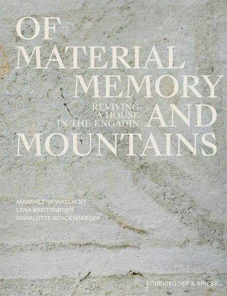 Of Material, Memory, and Mountains