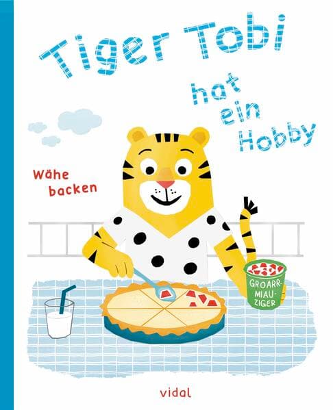Tiger Tobi hat ein Hobby
