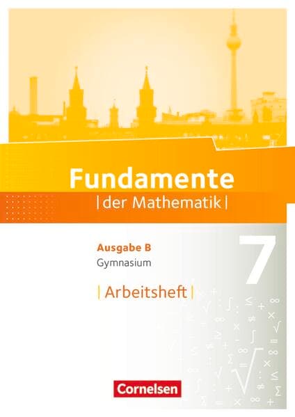 Fundamente der Mathematik - Ausgabe B - ab 2017 - 7. Schuljahr