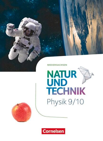 Natur und Technik - Physik Neubearbeitung - Niedersachsen 2022 - 9./10. Schuljahr