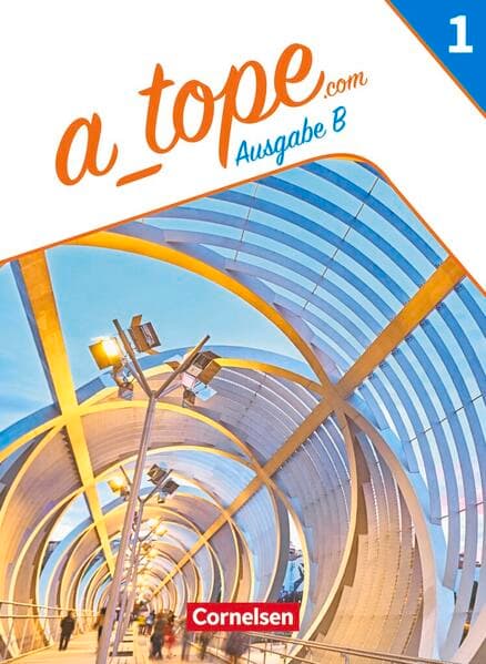 A_tope.com - Spanisch Spätbeginner Bayern - Ausgabe 2023 - Band 1