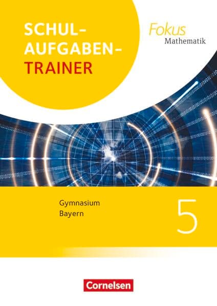 Fokus Mathematik - Bayern - Ausgabe 2017 - 5. Jahrgangsstufe