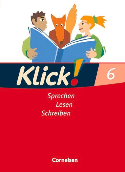 Klick! Deutsch - Ausgabe 2007 - 6. Schuljahr