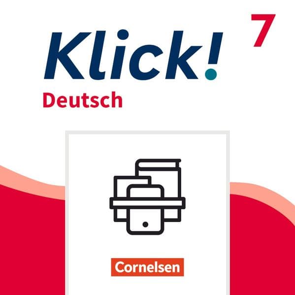 Klick! - Fächerübergreifendes Lehrwerk für Lernende mit Förderbedarf - Deutsch - Ausgabe ab 2024 - 7. Schuljahr