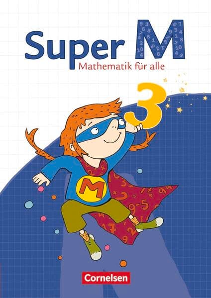 Super M - Mathematik für alle - Östliche Bundesländer und Berlin - 3. Schuljahr