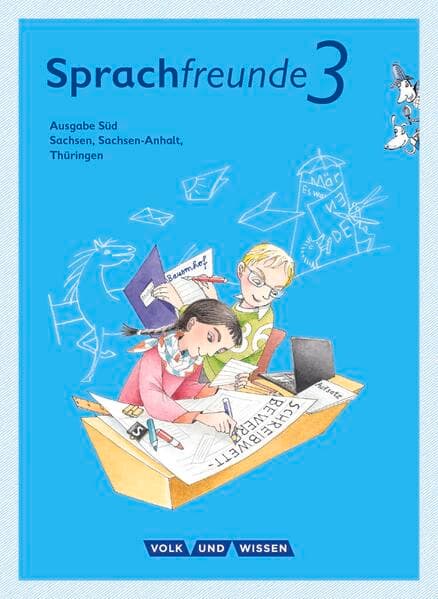 Sprachfreunde - Sprechen - Schreiben - Spielen - Ausgabe Süd (Sachsen, Sachsen-Anhalt, Thüringen) - Neubearbeitung 2015 - 3. Schuljahr