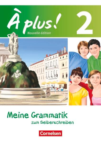 À plus ! - Französisch als 1. und 2. Fremdsprache - Ausgabe 2012 - Band 2