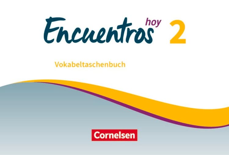 Encuentros - Método de Español - Spanisch als 3. Fremdsprache - Ausgabe 2018 - Band 2