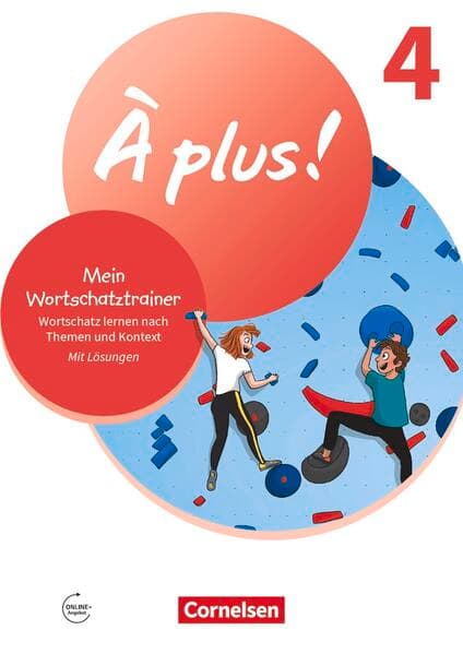 À plus ! Neubearbeitung - Französisch als 1. und 2. Fremdsprache - Ausgabe 2020 - Band 4